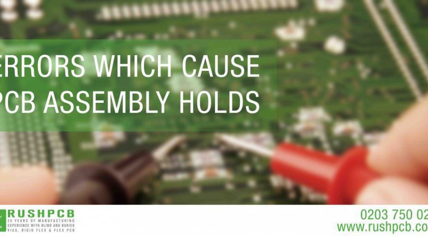Errors which cause PCB Assembly Holds